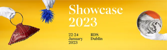 SHOWCASE ® 2023 – IRELAND’S CREATIVE EXPO AND AWARDS OPENS ON SUNDAY 22ND JANUARY SHOWCASE ® 2023 – IRELAND’S CREATIVE EXPO AND AWARDS OPENS ON SUNDAY 22ND JANUARY