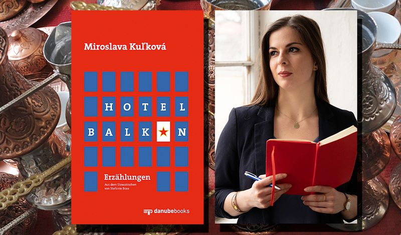 Lesung mit Miroslava Kuľková aus HOTEL BALKAN