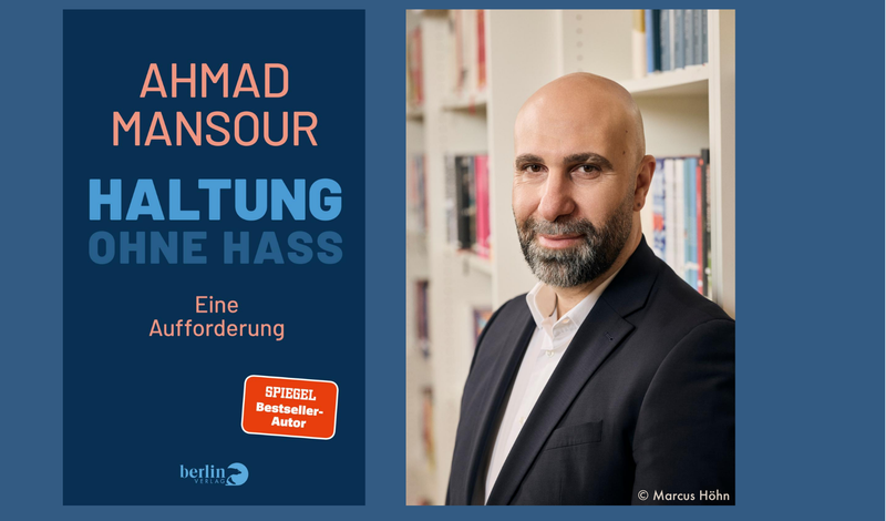 Ahmad Mansour spricht über »Haltung ohne Hass«