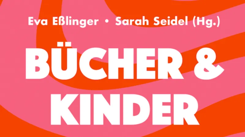 Happy Hour mit Eva Eßlinger und Sarah Seidel, Herausgeberinnen von "Bücher & Kinder" über Literatur und Mutterschaft
