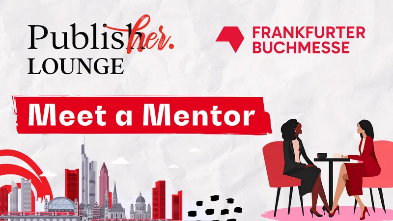 Meet a Mentor — Book a Session with a Leading Lady in the Publishing Industry