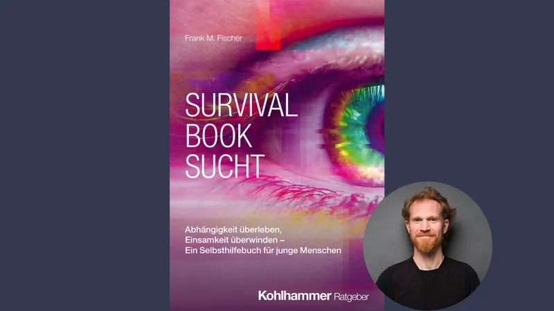 Buchvorstellung / Frank M. Fischer: Survival Book Sucht