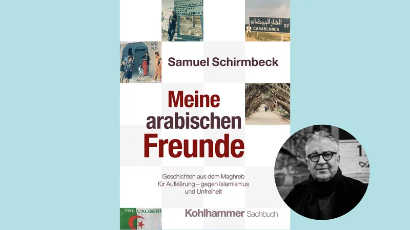 Buchvorstellung / Samuel Schirmbeck: Meine arabischen Freunde