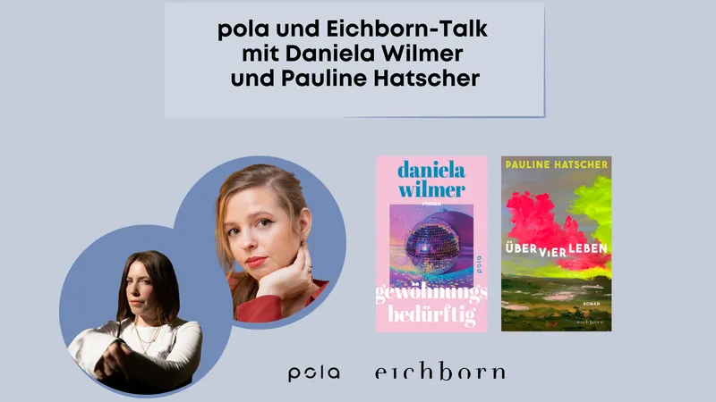 pola und Eichborn-Talk mit Daniela Wilmer und Pauline Hatscher