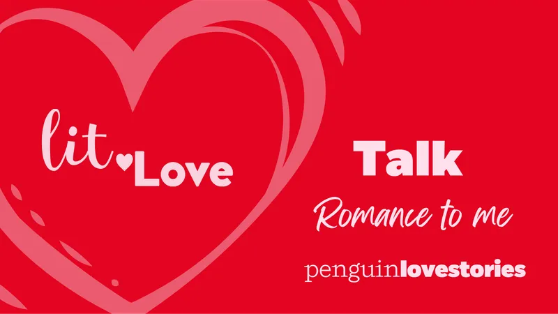Talk Romance to me: lit.Love @penguinlovestories