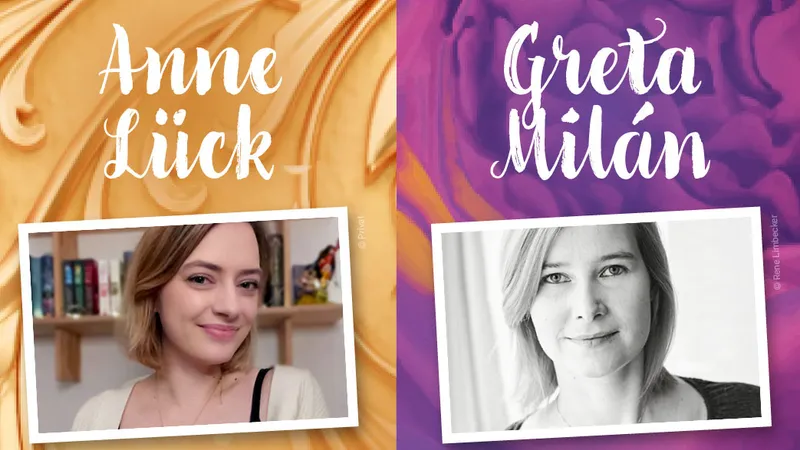 Anne Lück und Greta Milán sprechen über ihre neuesten Bücher