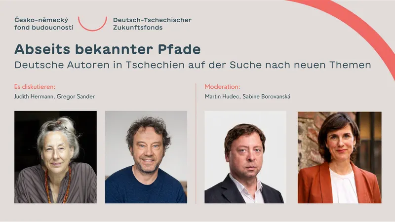 Der Deutsch-Tschechische Zukunftsfonds präsentiert: Abseits der bekannten Pfade. Deutsche Autoren in Tschechien auf der Suche nach neuen Themen
