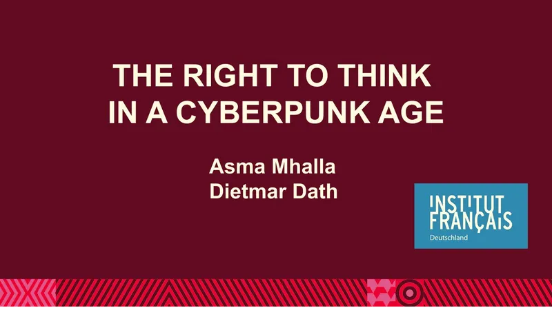 The right to think in a cyberpunk age : Asma Mhalla & Dietmar Dath
