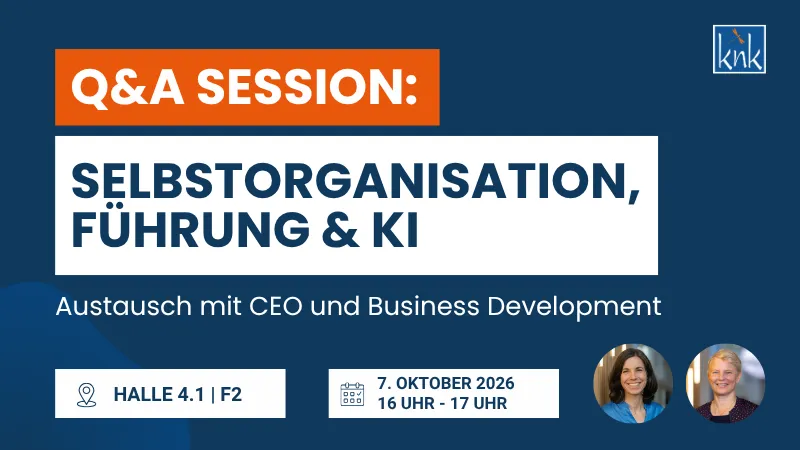 Ask Us Anything: Führung, KI & Selbstorganisation bei knk