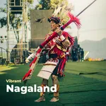 Vibrant Nagaland Vibrant Nagaland
