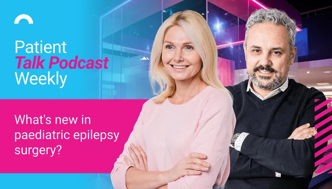 Patient Talk Podcast: What's new in paediatric epilepsy surgery? Patient Talk Podcast: What's new in paediatric epilepsy surgery?