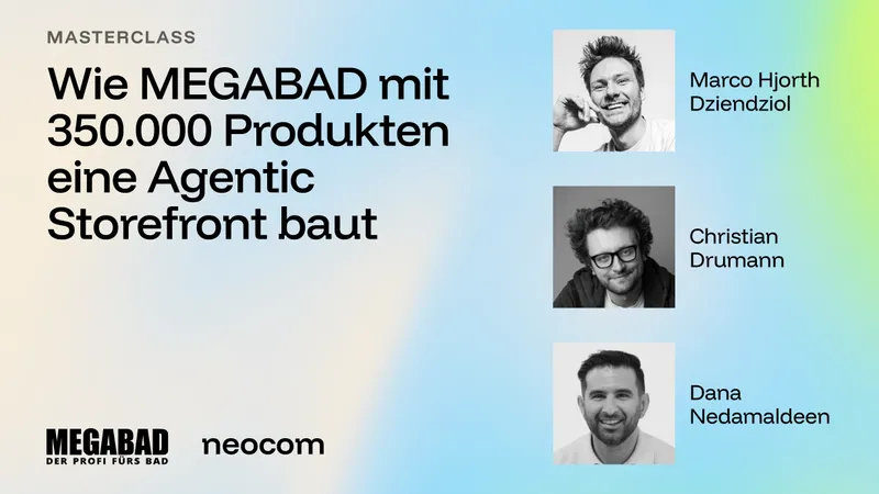 Wie MEGABAD mit 350.000 Produkten eine Agentic Storefront baut
