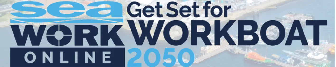 Get Set for Workboat announces 2026–27 programme Get Set for Workboat announces 2026–27 programme