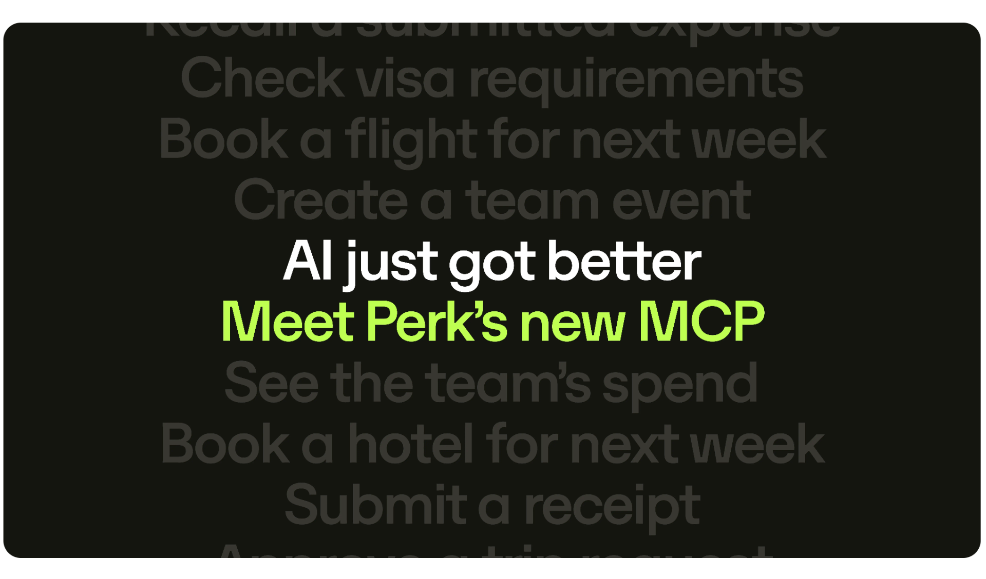 Perk leads the race in travel and spend MCP as the first platform to launch travel booking, expense submission, and event creation capabilities via AI assistant