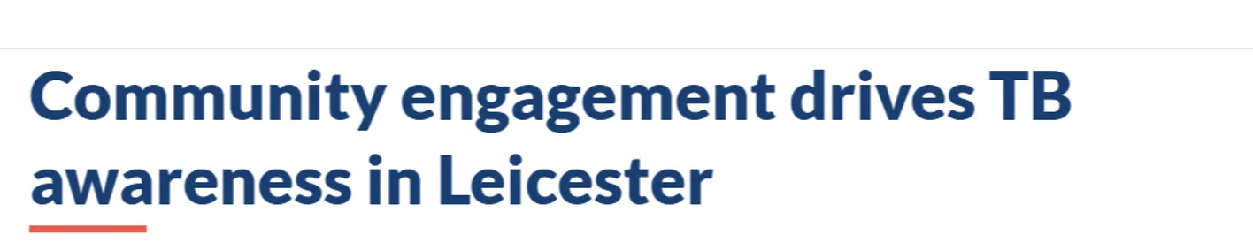 Community engagement drives TB awareness in leicester Community engagement drives TB awareness in leicester